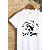 SUPPORT YOUR LOCAL GIRL GANG VINTAGE GRAPHIC  TEE