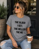The Older I Get Funny Graphic Tee, Graphic Shirt