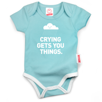 Crying Gets You Things | Funny Baby Bodysuit | Teal: 0-6M
