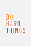 Do hard things | sticker