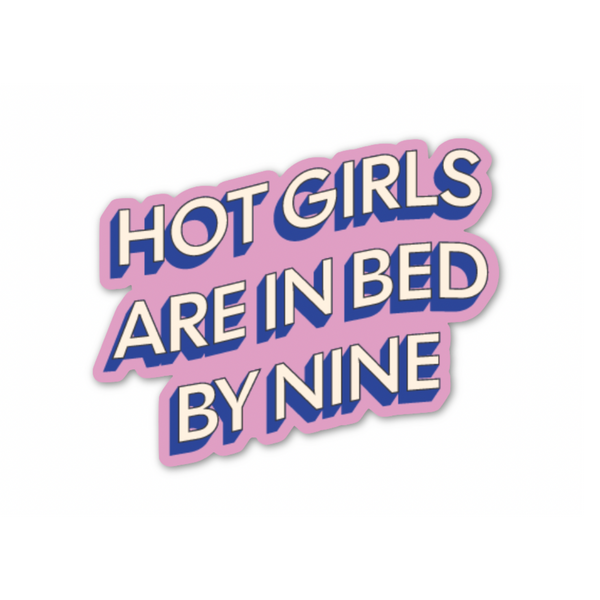 Hot Girls Are In Bed Sticker (funny, cute, gift, trendy)