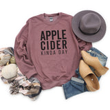 Apple Cider Kinda Day | Sweatshirt | Fall