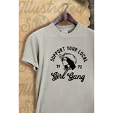 SUPPORT YOUR LOCAL GIRL GANG VINTAGE GRAPHIC  TEE