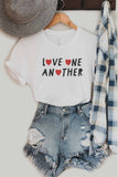 LOVE ONE ANOTHER Graphic T-Shirt