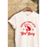 SUPPORT YOUR LOCAL GIRL GANG VINTAGE GRAPHIC  TEE