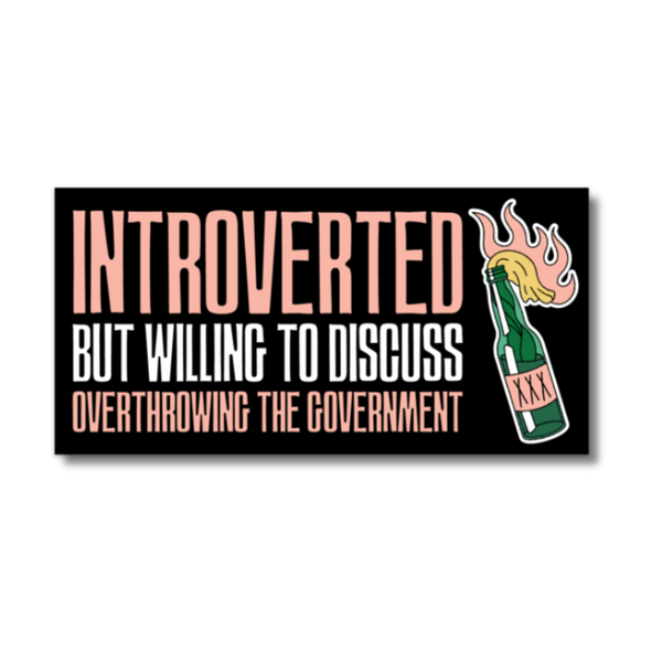 Introverted But Willing To Discuss Bumper Sticker (funny)