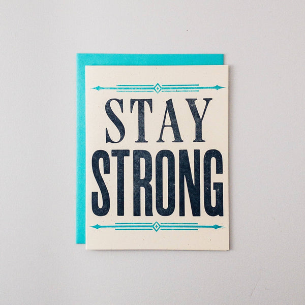 Stay Strong Letterpress Encouragement Card